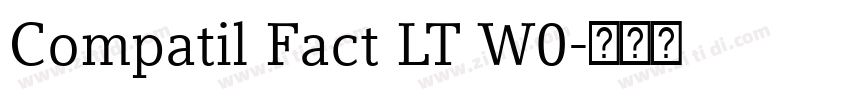 Compatil Fact LT W0字体转换